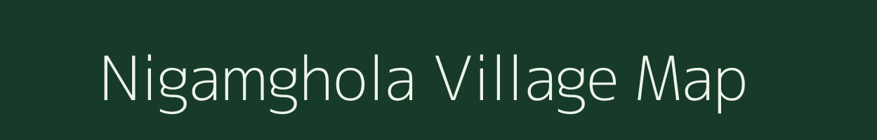 Nigamghola village map in Assam