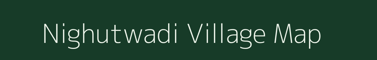 Nighutwadi village map in Maharashtra