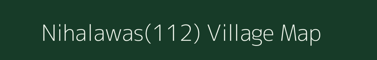 Nihalawas(112) village map in Haryana