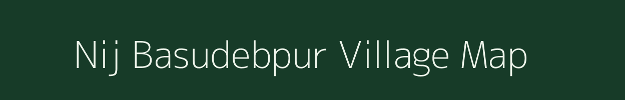 Nij Basudebpur village map in West Bengal