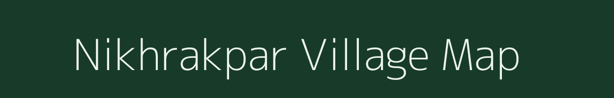 Nikhrakpar village map in Uttar Pradesh