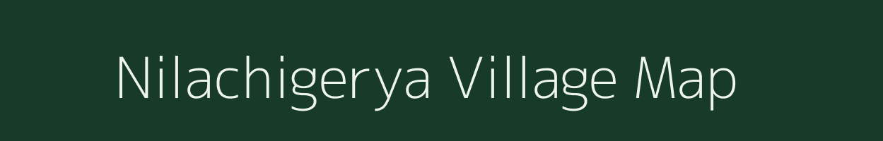Nilachigerya village map in West Bengal