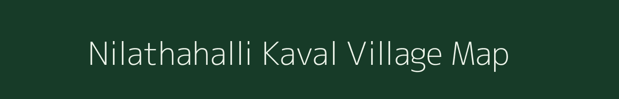 Nilathahalli Kaval village map in Karnataka