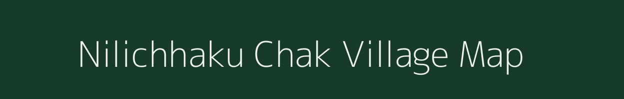 Nilichhaku Chak village map in West Bengal