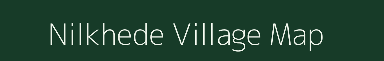 Nilkhede village map in Maharashtra