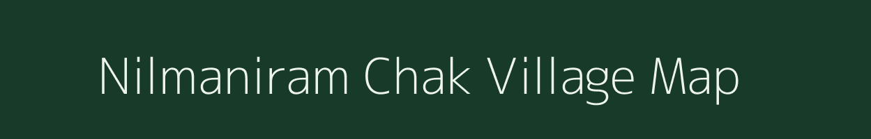 Nilmaniram Chak village map in West Bengal