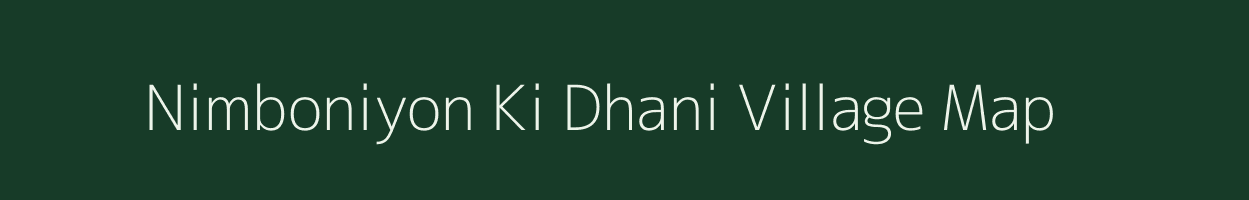 Nimboniyon Ki Dhani village map in Rajasthan