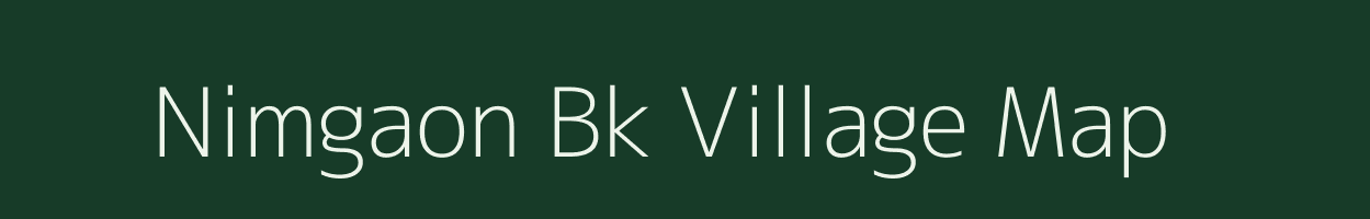 Nimgaon Bk village map in Maharashtra