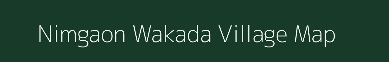 Nimgaon Wakada village map in Maharashtra
