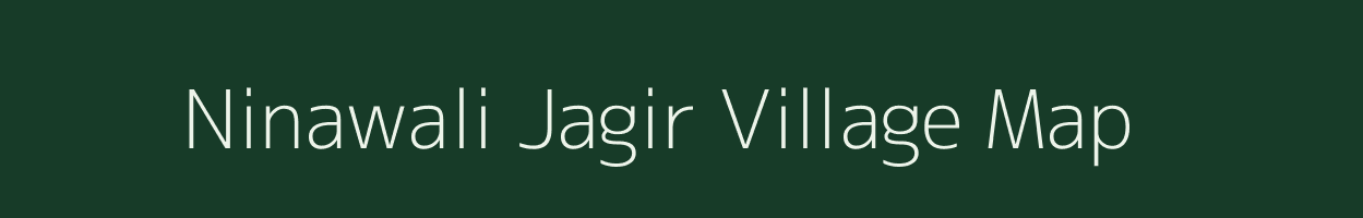 Ninawali Jagir village map in Uttar Pradesh