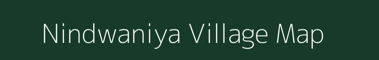 Nindwaniya village map in Madhya Pradesh