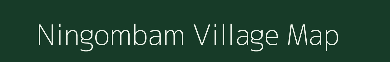 Ningombam village map in Manipur