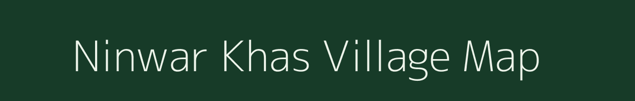 Ninwar Khas village map in Uttar Pradesh