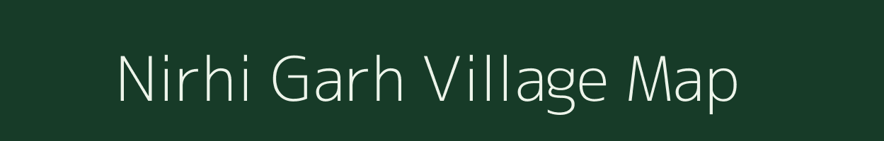 Nirhi Garh village map in Uttar Pradesh