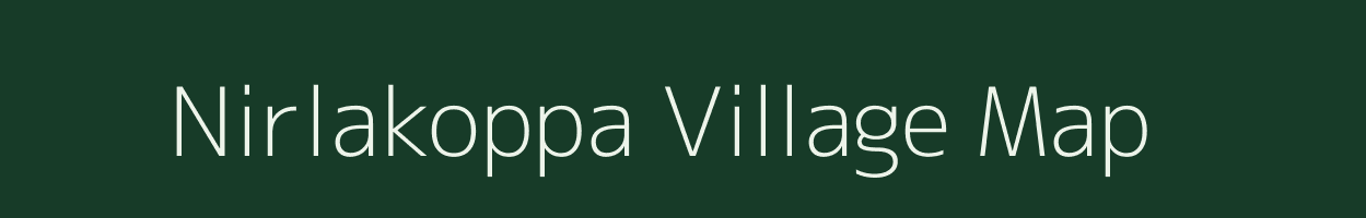 Nirlakoppa village map in Karnataka