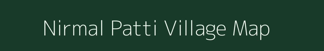 Nirmal Patti village map in Uttar Pradesh