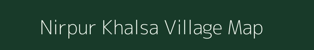 Nirpur Khalsa village map in Bihar