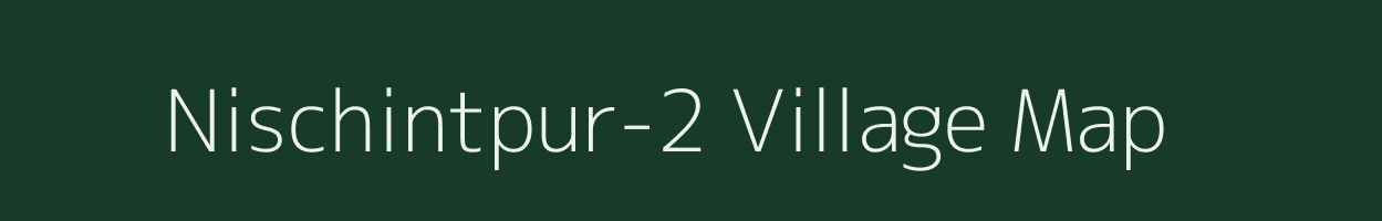 Nischintpur-2 village map in Odisha