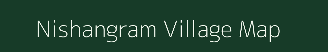 Nishangram village map in Assam