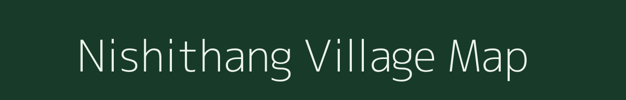 Nishithang village map in Arunachal Pradesh