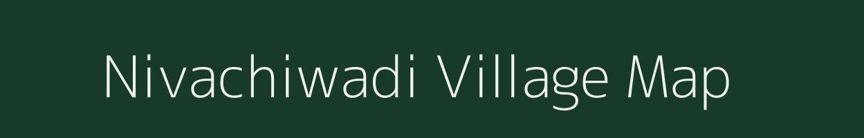Nivachiwadi village map in Maharashtra