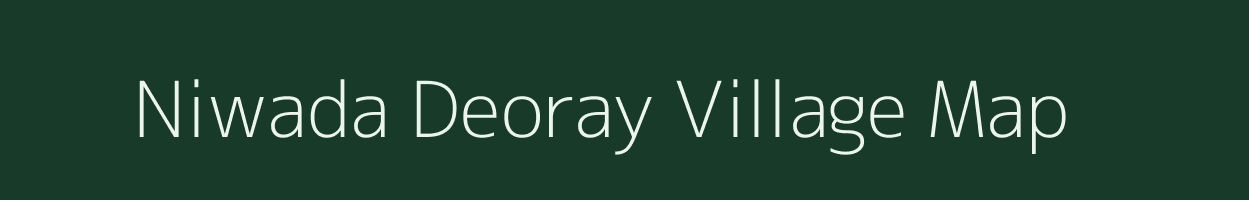 Niwada Deoray village map in Uttar Pradesh