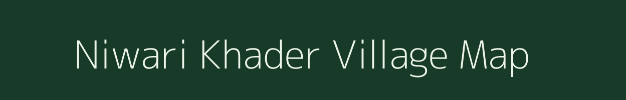 Niwari Khader village map in Uttar Pradesh