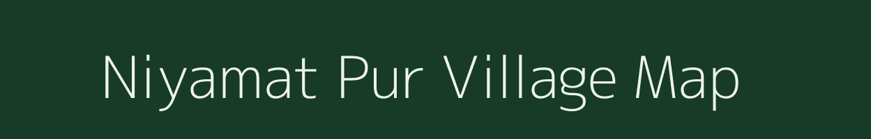 Niyamat Pur village map in Uttar Pradesh