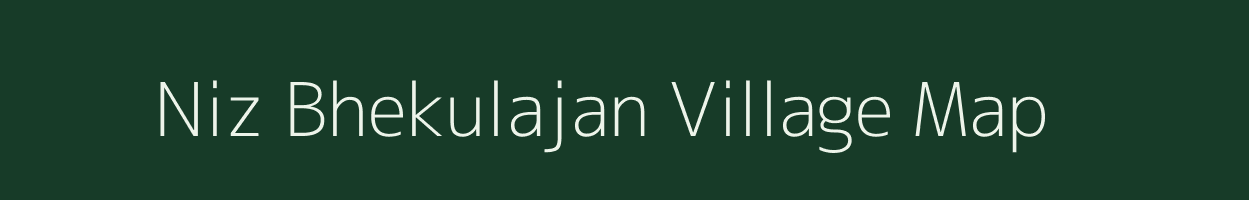 Niz Bhekulajan village map in Assam