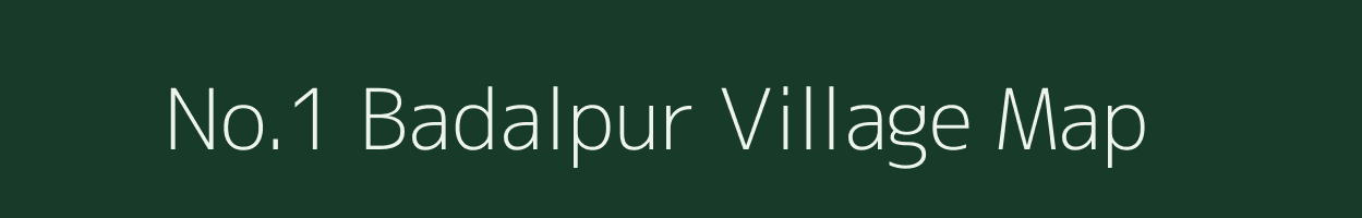 No.1 Badalpur village map in Assam