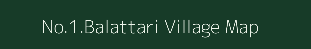 No.1.Balattari village map in Assam