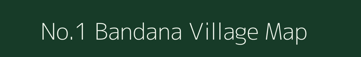 No.1 Bandana village map in Assam