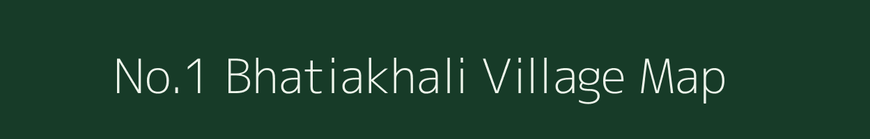 No.1 Bhatiakhali village map in Assam