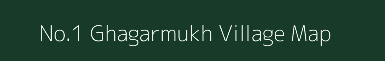 No.1 Ghagarmukh village map in Assam
