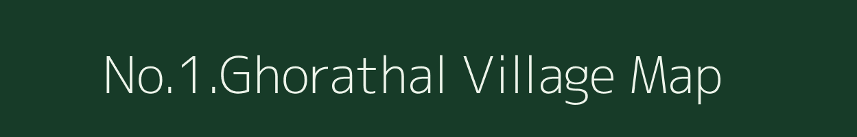 No.1.Ghorathal village map in Assam