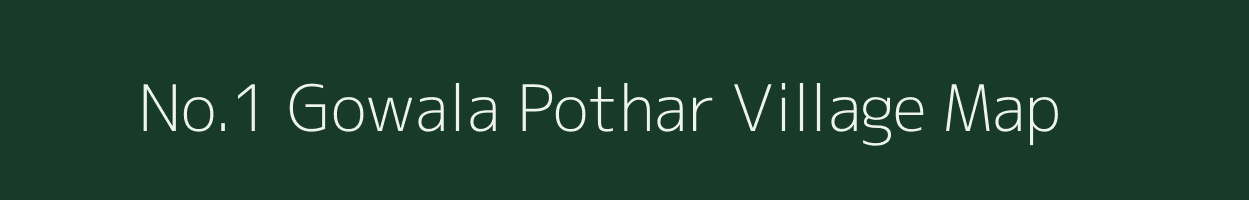 No.1 Gowala Pothar village map in Assam