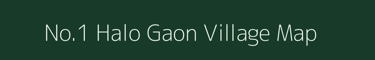 No.1 Halo Gaon village map in Assam