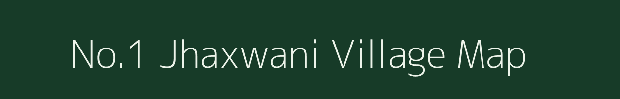 No.1 Jhaxwani village map in Assam