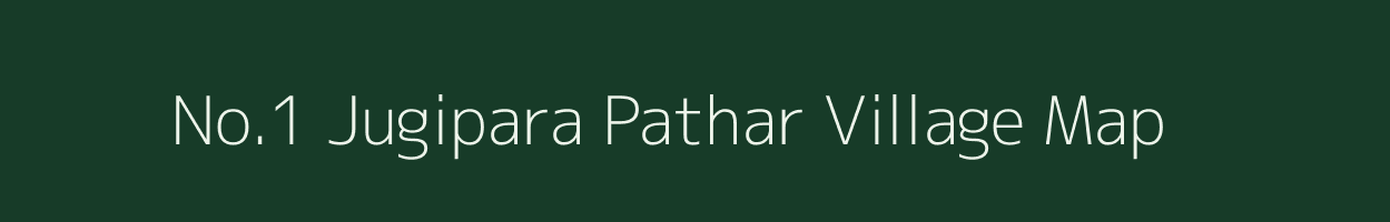 No.1 Jugipara Pathar village map in Assam