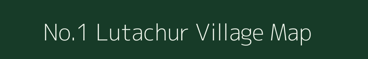 No.1 Lutachur village map in Assam