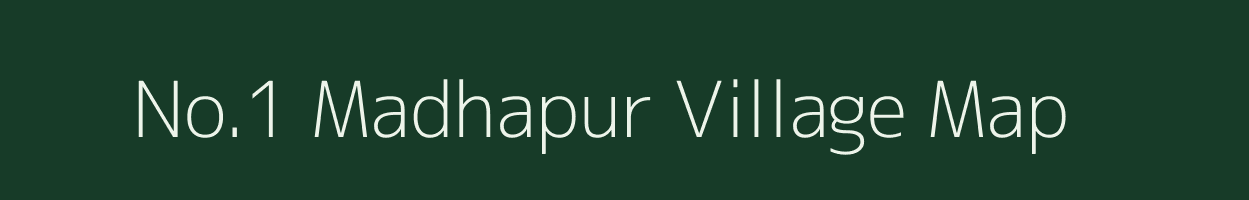 No.1 Madhapur village map in Assam