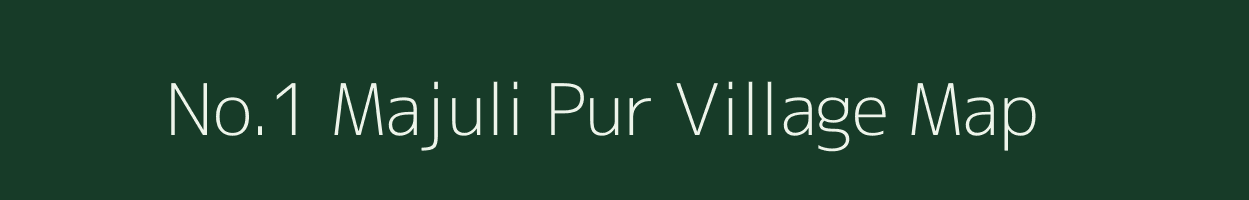 No.1 Majuli Pur village map in Assam