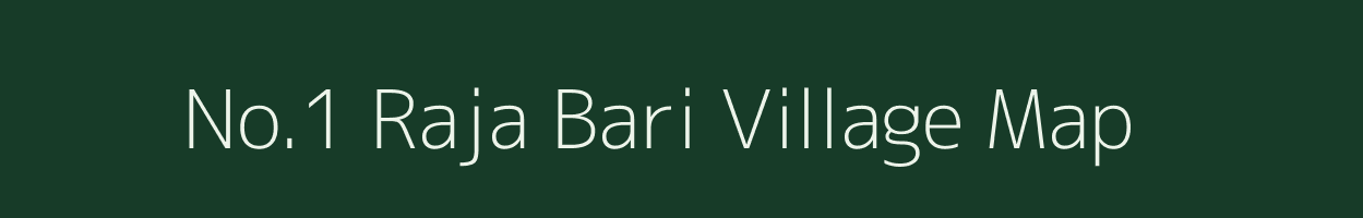 No.1 Raja Bari village map in Assam