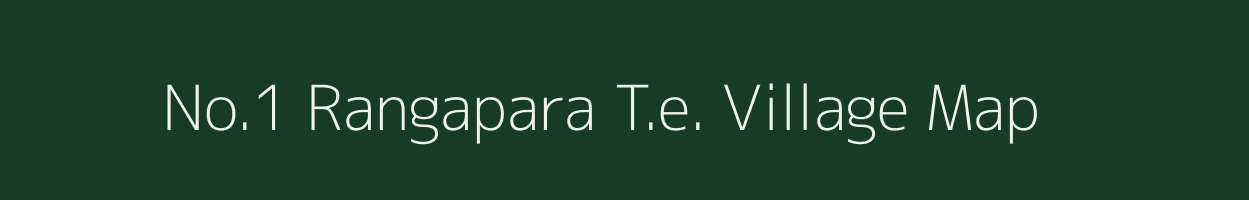 No.1 Rangapara T.e. village map in Assam