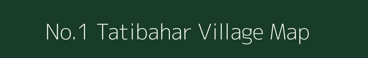 No.1 Tatibahar village map in Assam