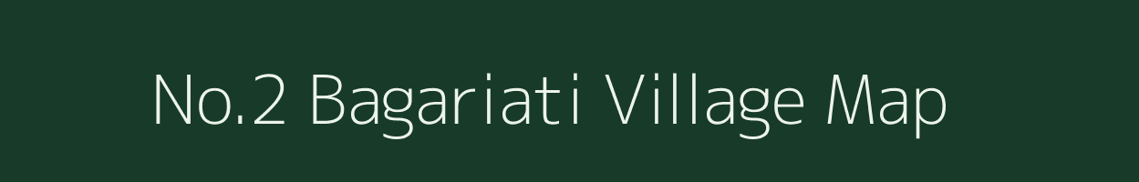 No.2 Bagariati village map in Assam