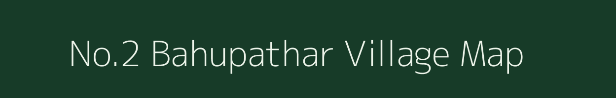 No.2 Bahupathar village map in Assam