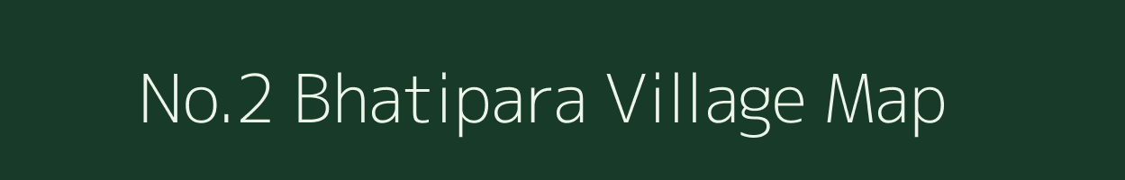 No.2 Bhatipara village map in Assam