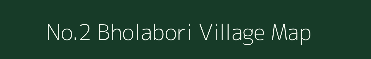 No.2 Bholabori village map in Assam