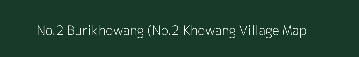 No.2 Burikhowang (No.2 Khowang village map in Assam